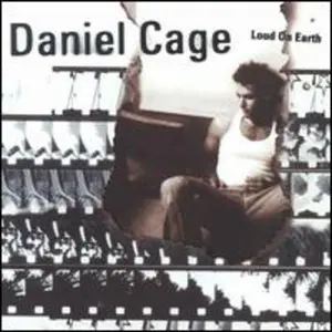 Daniel Cage - Loud on Earth  [COMPACT DISC - CD]
