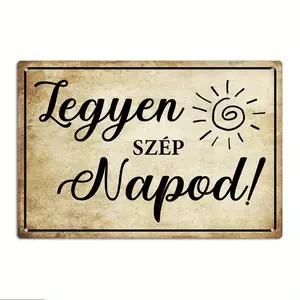 Vintage Hungarian Metal Tin Sign Featuring Quote Have a Beautiful Day Perfect Wall Art for Home Farmhouse Cafe and Coffee Shop Decor