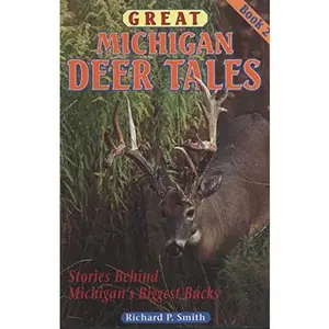 USED-Great Michigan Deer Tales: Book 2 by Richard P. Smith (Paperback)