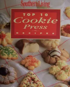 USED-Southern Living Top 10 Cookie Press Recipes [ 2002 ] Shape goodies from savory cheese straws to sweet cookies using your cookie press and choice of 20 specialty-shaped disks by Southern Living (Unknown)