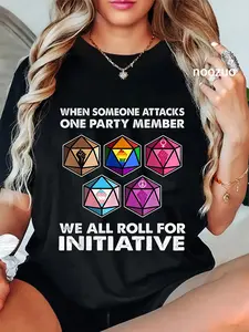 100% Cotton When Someone Attacks One Party Member We All Roll Initiative T-Shirt