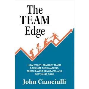 USED-The Team Edge: Volume 1 by Cianciulli, John (Paperback)