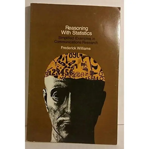 USED-Reasoning with Statistics: Simplified Examples in Communications Research by Frederick Williams (Paperback)