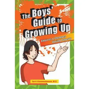 USED-The Boys' Guide to Growing Up: Choices & Changes During Puberty by Couwenhoven, Terri (Paperback)