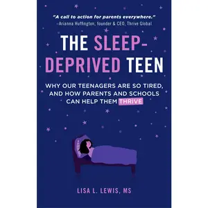USED-The Sleep-Deprived Teen: Why Our Teenagers Are So Tired, and How Parents and Schools Can Help Them Thrive (Healthy Sleep Habits, Sleep Patterns, Teena by Lewis, Lisa L. (Paperback)