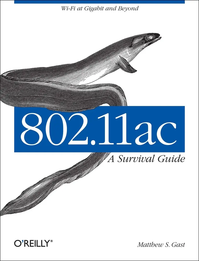 USED-802.11ac: A Survival Guide: Wi-Fi at Gigabit and Beyond by Gast, Matthew S. (Paperback)