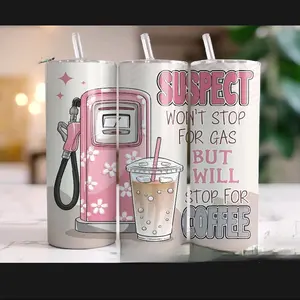 Suspect Won't Stop For Gas But Will Stop For Coffee 20oz Tumbler with Pink Gas Pump Design and Straw