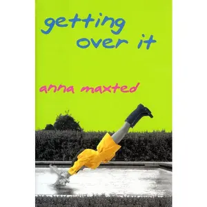 Getting Over It by Anna Maxted [Paperback Book]