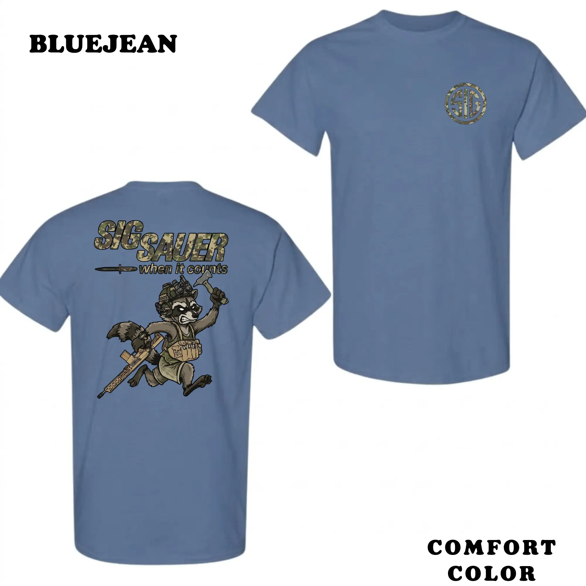 Sig Sauer Tactical Raccoon T-Shirt - Blue Jean Comfort Colors Tee, "When It Counts" Humor Graphic, Modern Shooter Gift, Durable Quality Streetwear Graphic Tee, Shortsleeve, Basic Tops, Trending, Fabric Cotton, Women's top, Menswear, Gift, Streetwear.