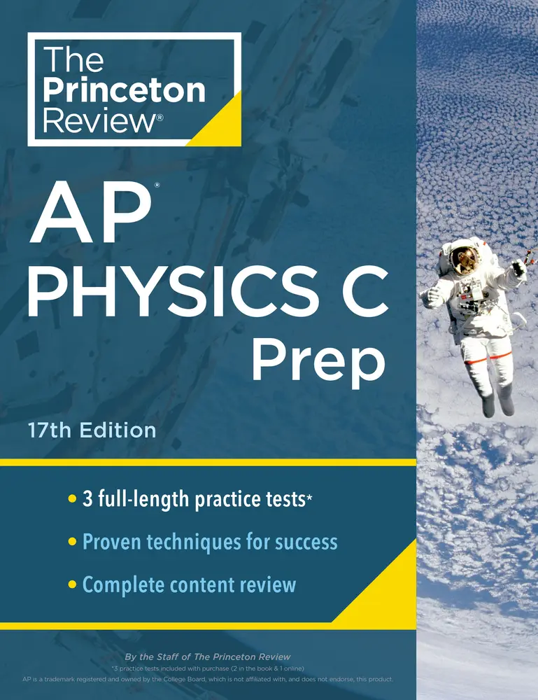 USED-Princeton Review AP Physics C Prep, 17th Edition: 3 Practice Tests + Complete Content Review + Strategies & Techniques by The Princeton Review (Paperback)