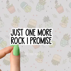 just one more rock I promise sticker, cute rock stickers, geologist stickers, funny stickers, funny rock stickers, rock collector stickers waterproof 3"