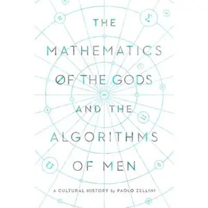 USED Book - The Mathematics of the Gods and the Algorithms of Men: A Cultural History by Zellini, Paolo (Hardcover) - english