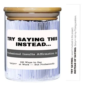 Try Saying This Instead – Professional Work Affirmation Jar – 100 Funny Workplace Translations – Office/Christmas/New year Humor Gift for Coworkers, Friends