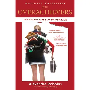 The Overachievers by Alexandra Robbins [Paperback Book]