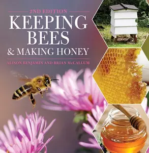 USED-Keeping Bees and Making Honey: 2nd Edition by Benjamin, Alison (Paperback)