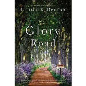 USED-Glory Road by Denton, Lauren K. (Hardcover)