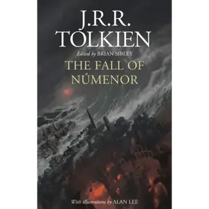 The Fall of Númenor: And Other Tales from the Second Age of Middle-Earth - Hardcover