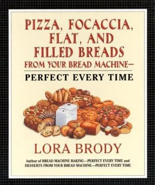 Used Hardcover Cookbook - Pizza, Focaccia, Flat & Filled Loaves For Your Bread Machine: Perfect Every Time by Lora Brody (English, Spiral-Bound, 1.67 lbs) - Baking Guide with Buying Hints & Troubleshooting Tips