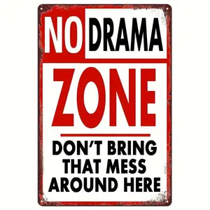 Vintage Metal Tin Sign - "No Drama Zone, Don't Bring That Mess Around Here" - Retro Wall Art Decor for Garage, Bar, Cafe, or Home - 8x12 Inch - Rustic Aluminum Plaque with Distressed Finish, Metal Wall Art Decor