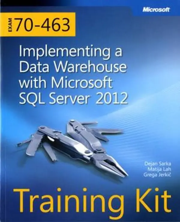 USED-Training Kit (Exam 70-463) Implementing a Data Warehouse with Microsoft SQL Server 2012 (McSa) [With CDROM] by Sarka, Dejan (Paperback)