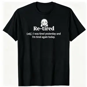 [100% Cotton]Funny Retired Definition T-Shirt |     Sarcastic Retirement Tee for Men and Women |     Premium Quality for a Comfy Fit |     Perfect Gift for New Retirees!