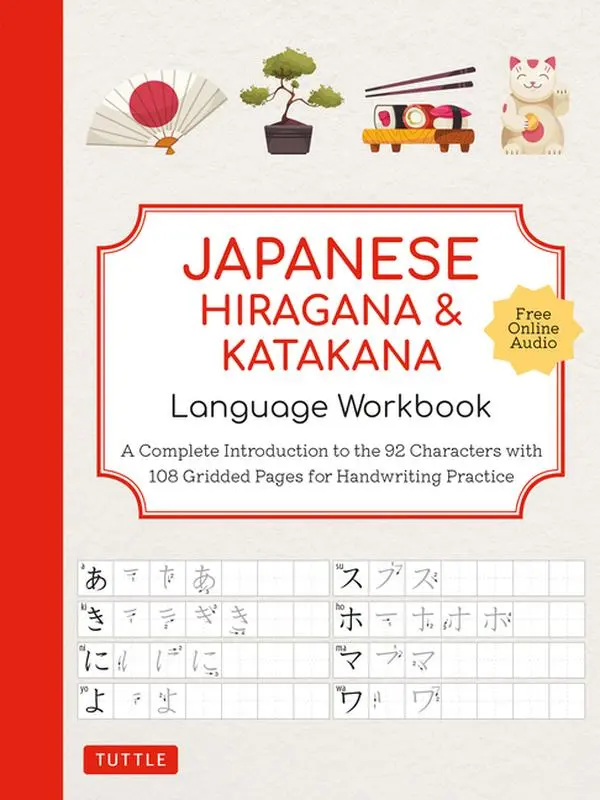 Japanese Hiragana and Katakana Language Workbook: A Complete Introduction to the 92 Characters with 108 Gridded Pages for Handwriting Practice (Free O by Tuttle Studio (Paperback)