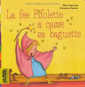 USED-La fée Fifolette a cassé sa baguette by Alexandra Garibal (Paperback)