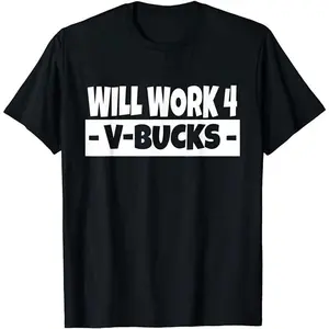 Will Work for V-Bucks Cool Gamer T-Shirt Youth Medium 10-12, Black