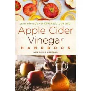 USED-Apple Cider Vinegar Handbook: Recipes for Natural Livingvolume 1 by Mercree, Amy Leigh (Paperback)