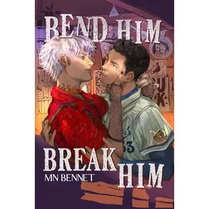 Bend Him Break Him by Mn Bennet (Paperback)