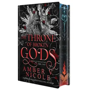 The Throne of Broken Gods: Deluxe Special Edition -- Amber V. Nicole, Hardcover
