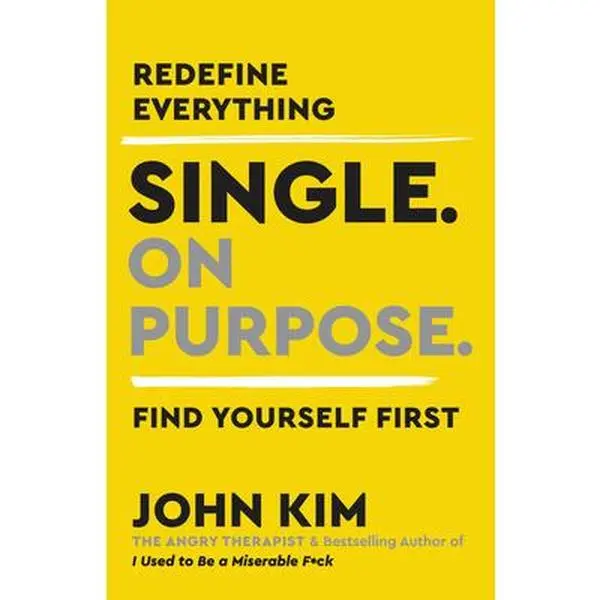 Used Hardcover Book - Single on Purpose: Redefine Everything, Find Yourself First by John Kim - English Bestselling Self-Love Guide for Codependency Recovery & Overcoming Common Challenges to Grow Relationship with Self