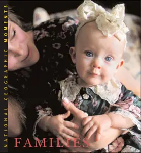 USED-National Geographic MOMENTS: FAMILIES by Leah Bendavid Val (Hardcover)