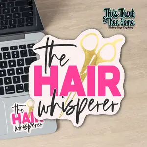 Hair Whisperer, Hairstylist Sticker, Cosmetologist Decal