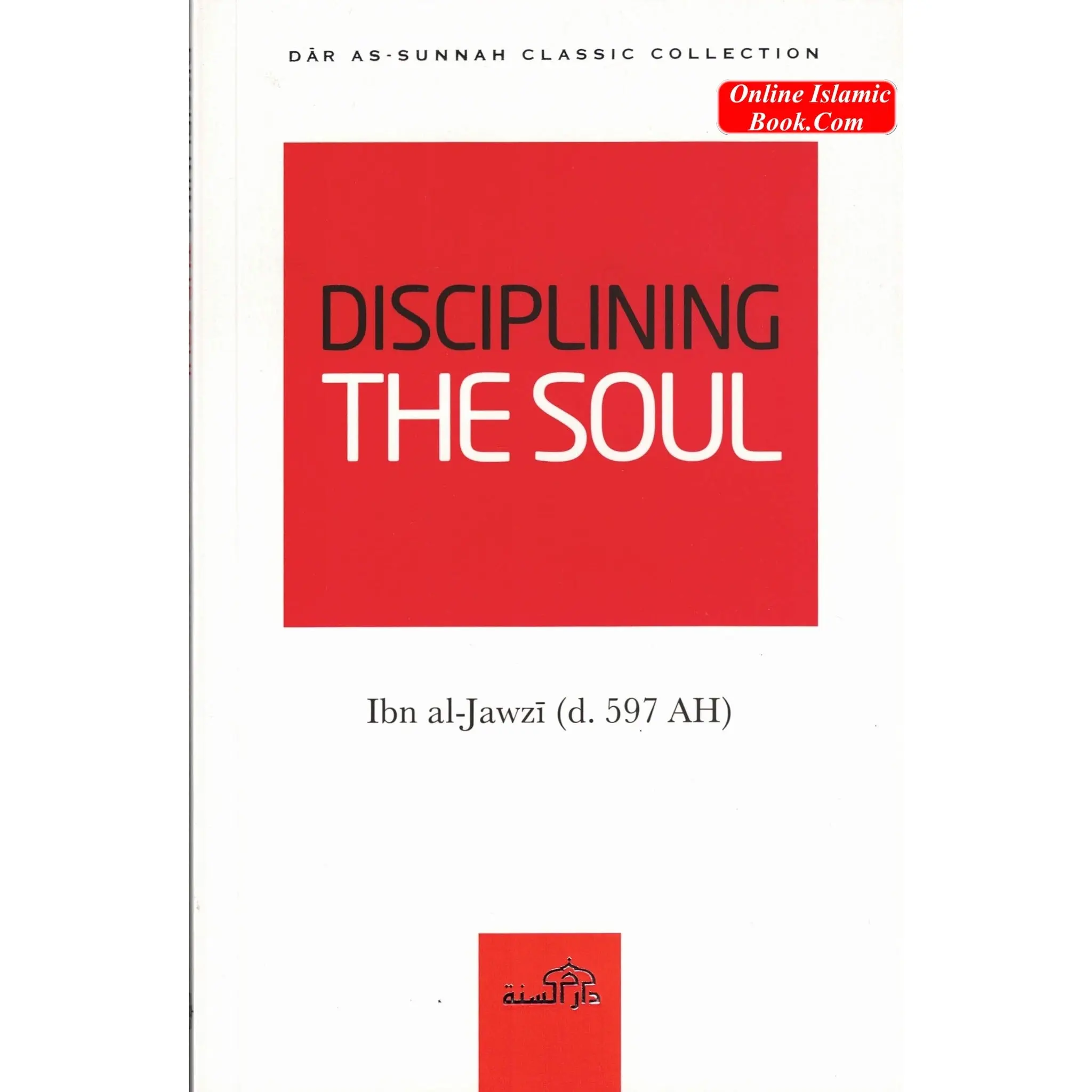 Disciplining the Soul By Ibn al-Jawzi-Dar As Sunnah islamic Books