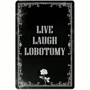 Gothic Aluminum Wall Art Live Laugh Lobotomy Plaque for Bedroom Living Room Decor Dark Academia Grunge Aluminum Sign