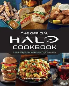 Halo: The Official Cookbook -- Victoria Rosenthal - Hardcover