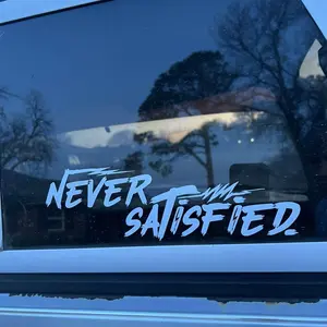 Never satisfied 1.0 decal