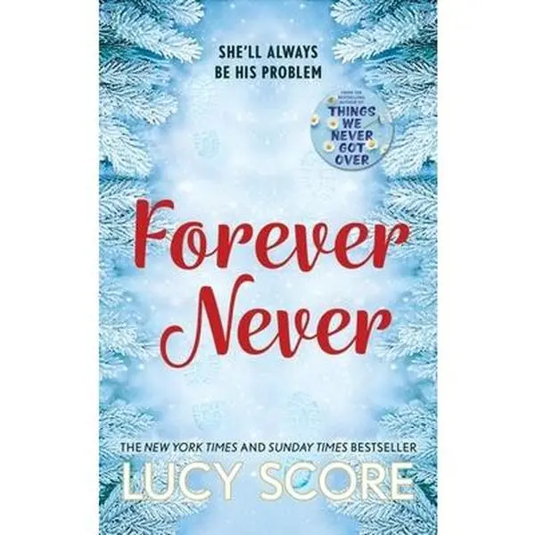 USED-Forever Never: an unmissable and steamy romantic comedy from the author of Things We Never Got Over by Lucy Score (Paperback)