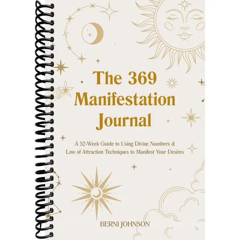 The 369 Manifestation Journal: A 52-Week Guide to Using Divine Numbers and Law of Attraction Techniques to Manifest Your Desires