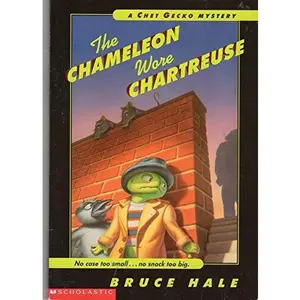 USED-The chameleon wore chartreuse: From the tattered casebook of Chet Gecko, private eye (A Chet Gecko mystery) by Bruce Hale (Paperback)