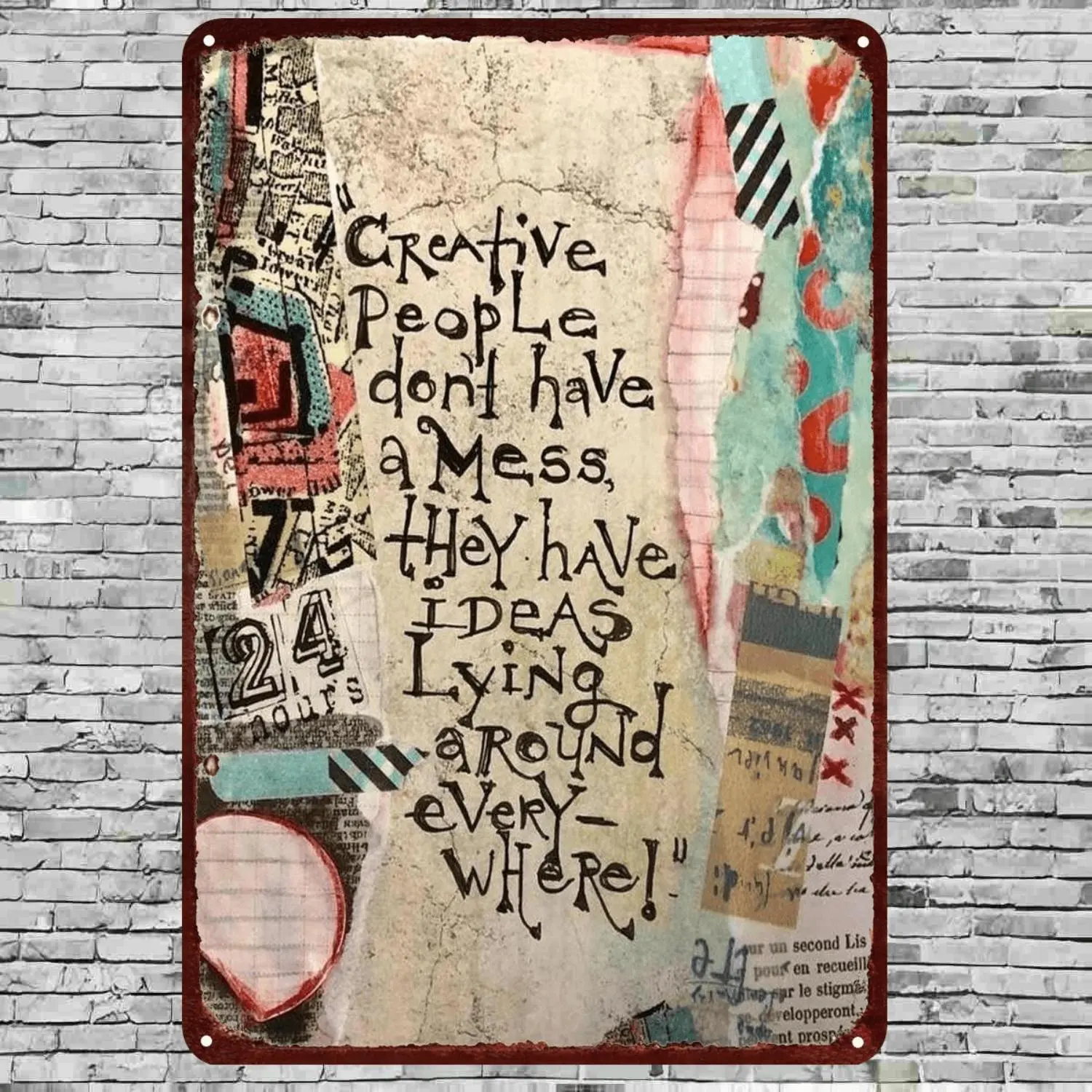 Inspirational Vertical Iron Sheet Painting 2D Flat Single Piece Creative People Are Not Messy Mess Is Inspiration Mixed Media Wall Art