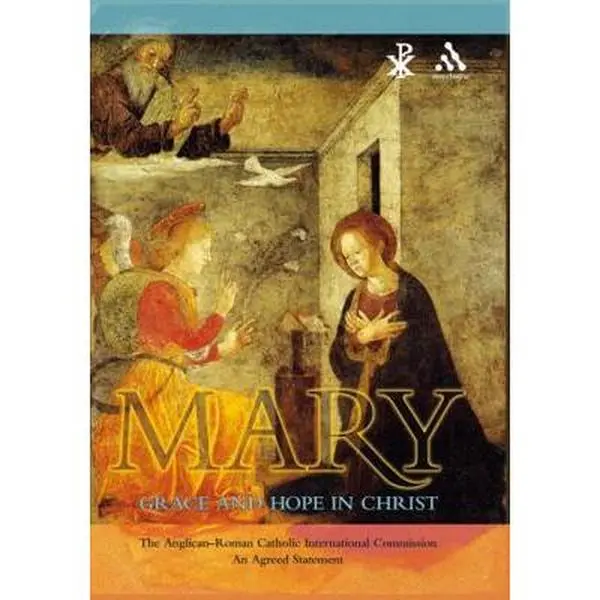 USED-Mary: Grace and Hope in Christ: The ARCIC Statement by Anglican-Roman Catholic Intl Commission (Paperback)