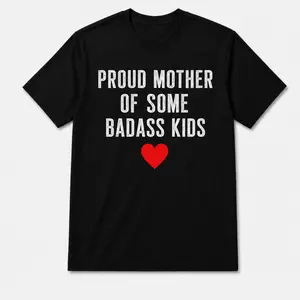 Men's "Proud Mother of Some Badass Kids" Funny Dad Quote T-Shirt, Soft Cotton Crew Neck Tee,  Casual Short Sleeve with Red Heart Print