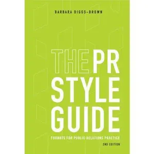 USED-The PR Styleguide: Formats for Public Relations Practice by Barbara Diggs-Brown (Unknown)