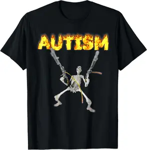 100% Cotton Autism Skeleton Funny Oddly Specific Dank Meme T-Shirt