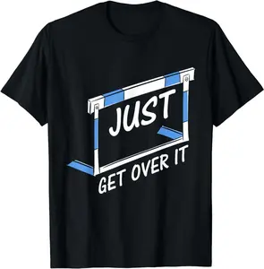 Track And Field Hurdler Just Get Over It Summer Casual Shortsleeve Cotton T-Shirt
