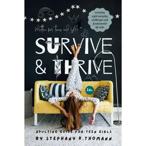 SURVIVE AND THRIVE: Adulting Guide for Teen Girls (The New You Teen Bestsellers) Paperback – October 7, 2023