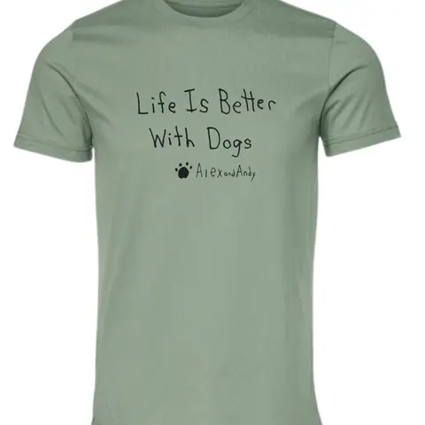 Life Is Better With Dogs Shirt Drawn By Uncle Andy