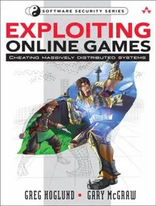 USED-Exploiting Online Games: Cheating Massively Distributed Systems by Hoglund, Greg (Paperback)